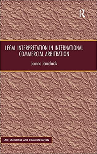 Legal Interpretation in International Commercial Arbitration - Orginal Pdf